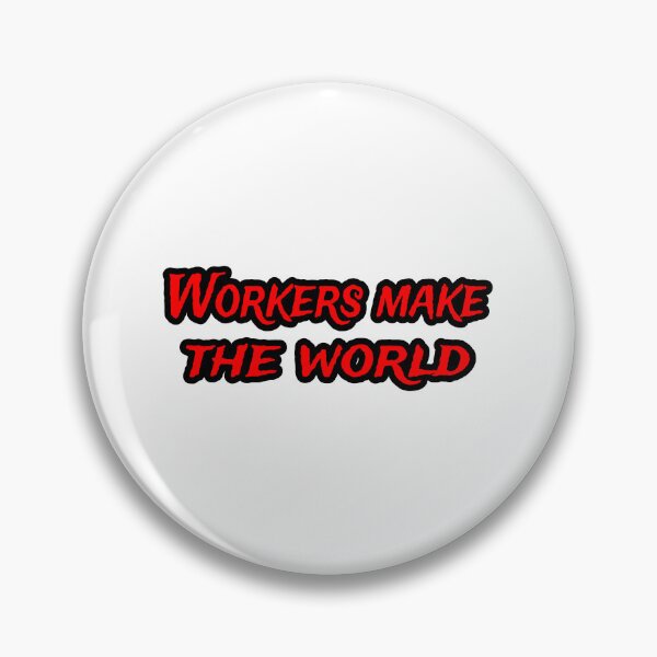 Item preview, Workers make the world designed and sold by star-boutique.