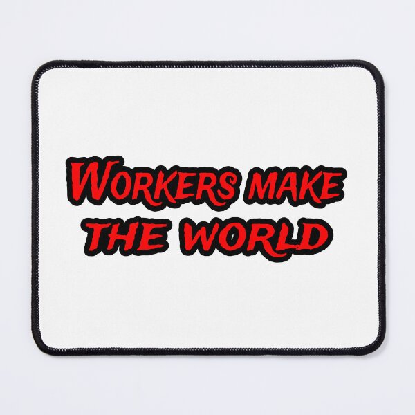Item preview, Workers make the world designed and sold by star-boutique.