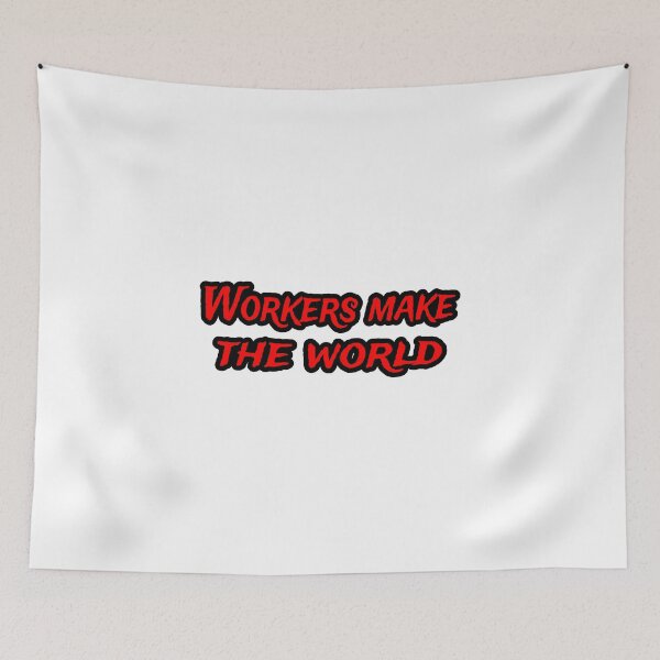 Item preview, Workers make the world designed and sold by star-boutique.