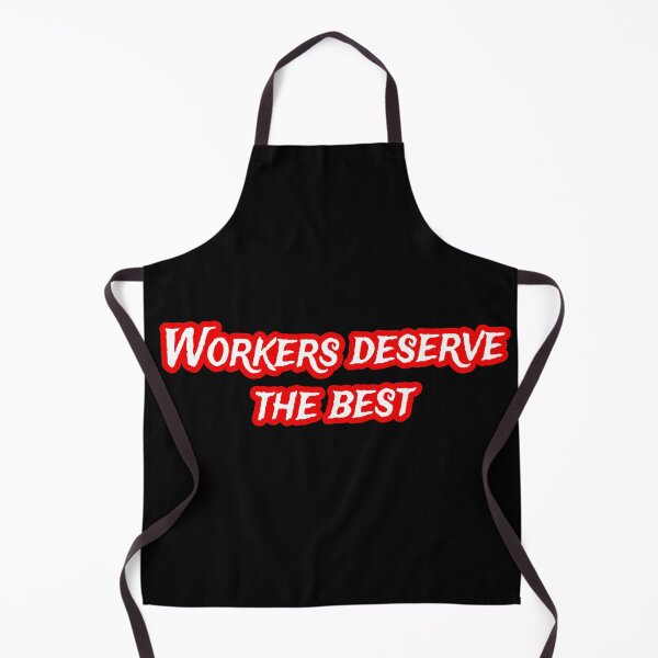 Item preview, Workers deserve the best designed and sold by star-boutique.