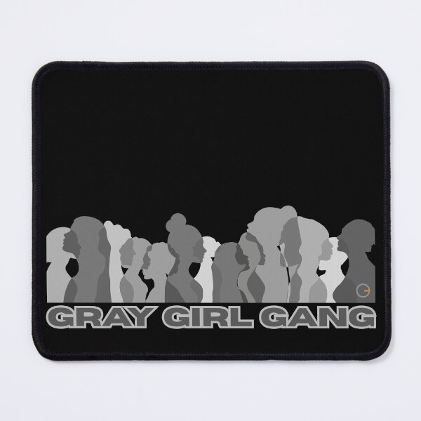 Item preview, GRAY GIRL GANG II designed and sold by OG2U.