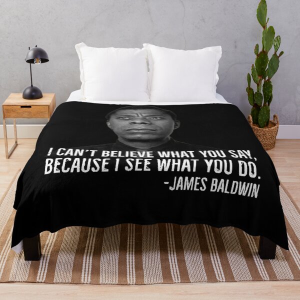 Item preview, James Baldwin, I can’t believe what you say because I see what you do, Black History (1) designed and sold by StoreGavyn.
