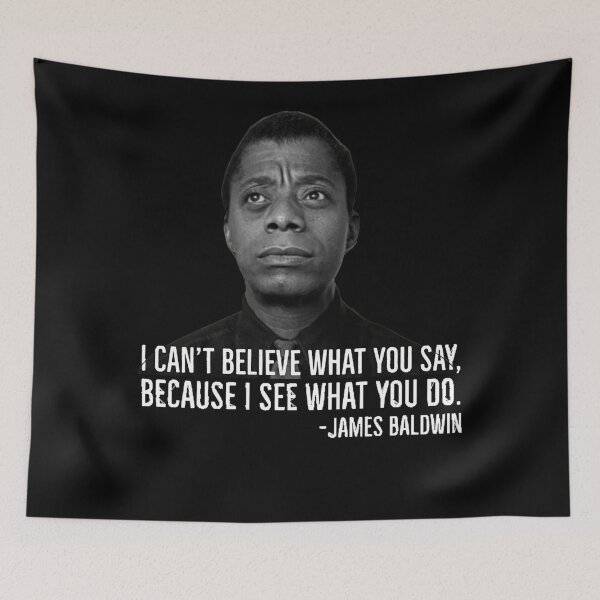 Item preview, James Baldwin, I can’t believe what you say because I see what you do, Black History  (1) designed and sold by StoreGavyn.