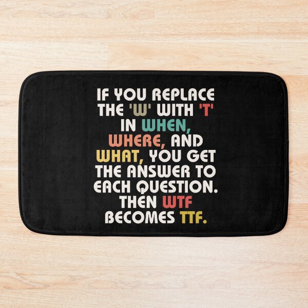 Item preview, Funny Sarcastic Wtf Life Quote designed and sold by SunfullyYours.