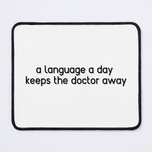 Item preview, A language a day keeps the doctor away designed and sold by GoofyLab.