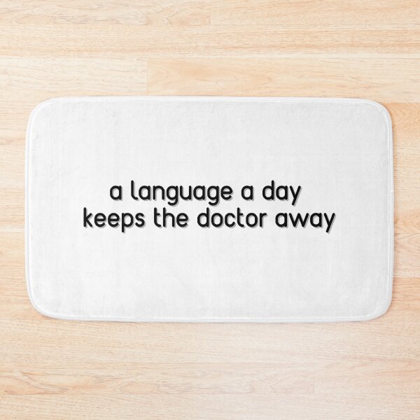 Item preview, A language a day keeps the doctor away designed and sold by GoofyLab.