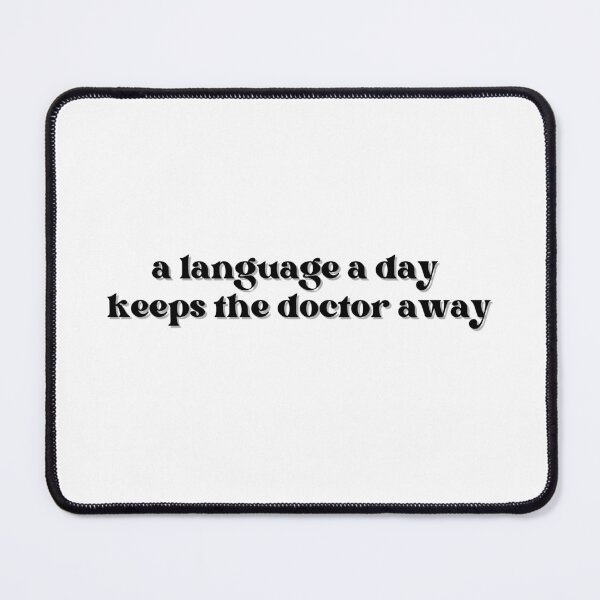 Item preview, A language a day keeps the doctor away designed and sold by GoofyLab.