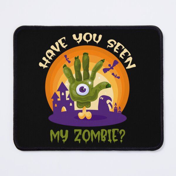 Item preview, Halloween 2021 Have You Seen My Zombie Zombie Flip Up 	 		 designed and sold by oluibejak9.