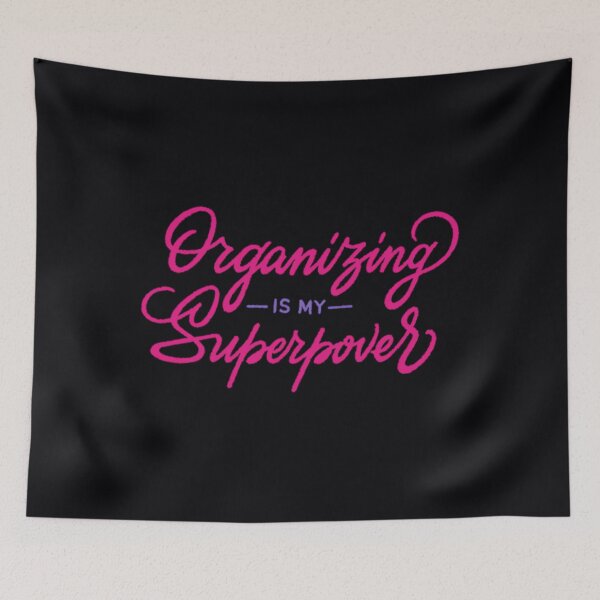 Item preview, Organizing Is My Superpower	 designed and sold by ppcvbulmfou77.