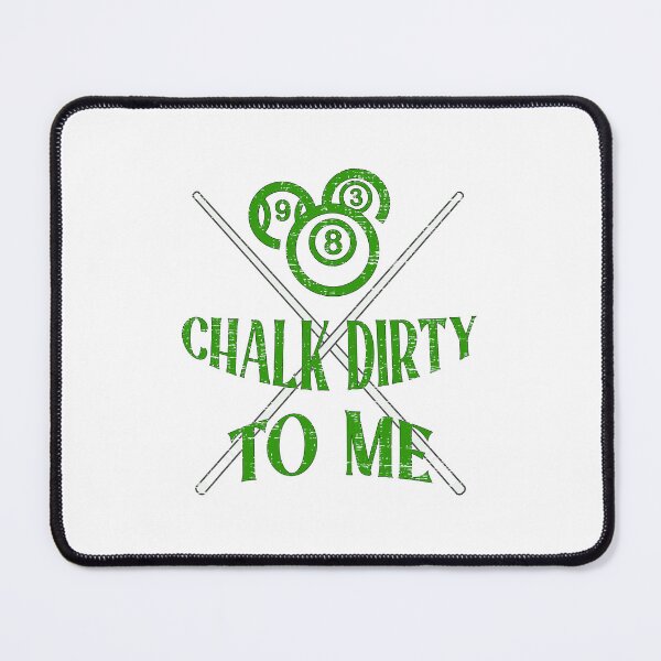 Item preview, Billiards Chalk Dirty To Me Pool 8 designed and sold by hjhcssfvzkf88.