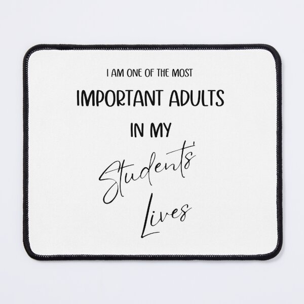 Item preview, Teacher Affirmation - I am One of the Most Important Adults in my Students' Lives designed and sold by Ricardo Medina.