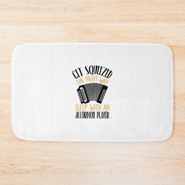 Item preview, 	 Accordion Get Squeezed The Right Way 	 	 designed and sold by zymhgofofln79.