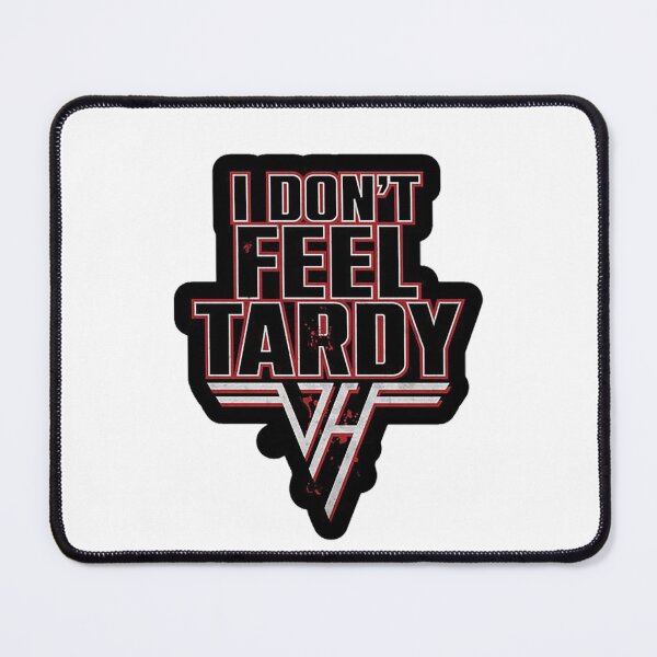 Item preview, I DONT FEEL TARDY (VH). designed and sold by keeviin311.