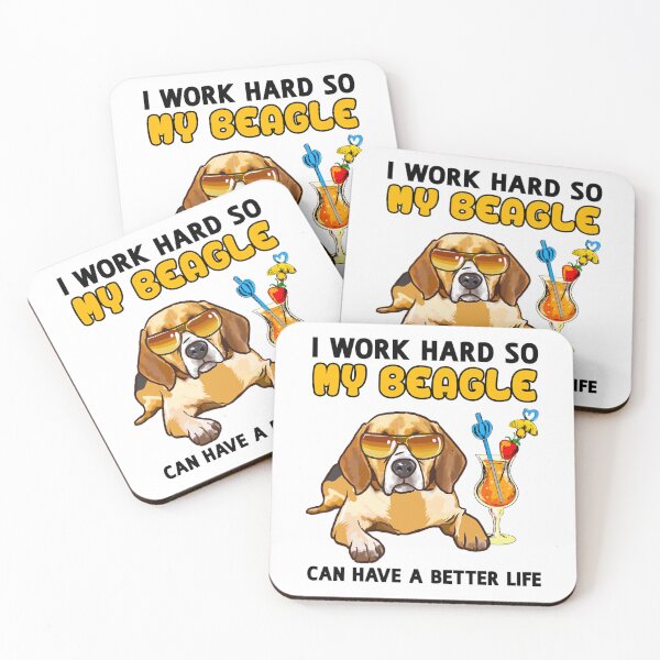 Item preview, 	 Beagle 	 Beagle Lover Design I work hard so my Beagle can have a better life   	 designed and sold by zymhgofofln79.