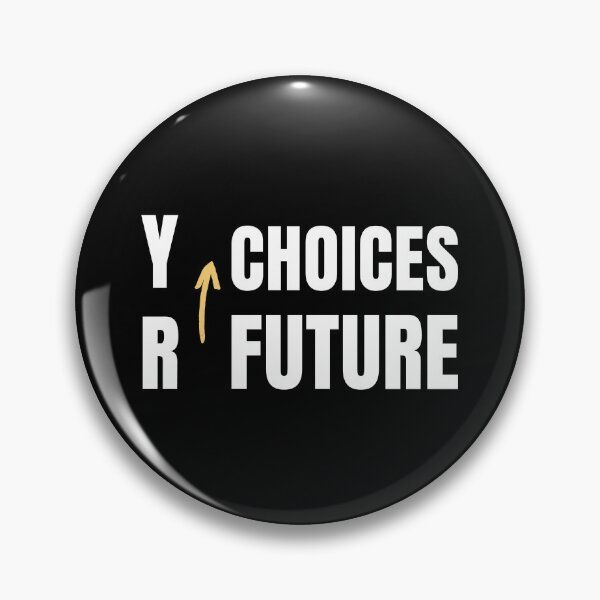 Item preview, (WF) Your choices your future designed and sold by greatvibes4u.