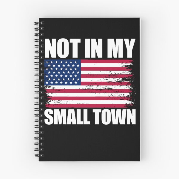 Item preview, Not In My Small Town USA Flag Not In My Small Town Gear designed and sold by DynamicDesign.