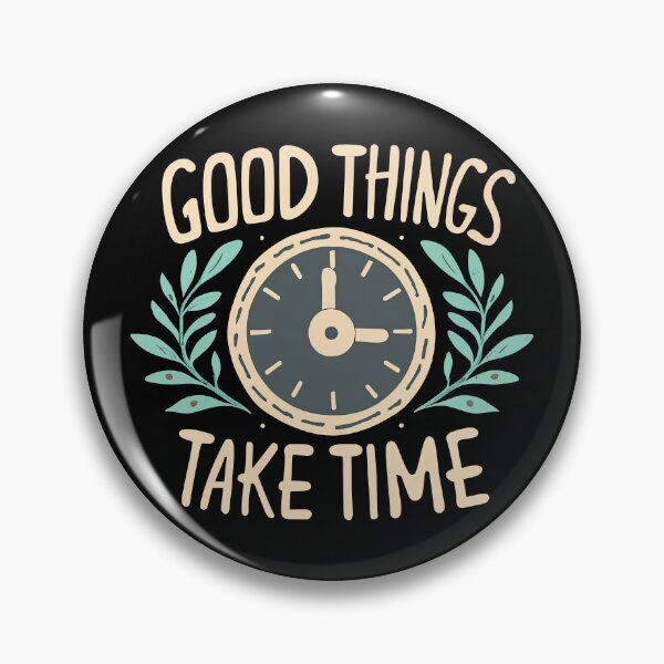 Item preview, Good Things Take Time Quote designed and sold by Puristock.