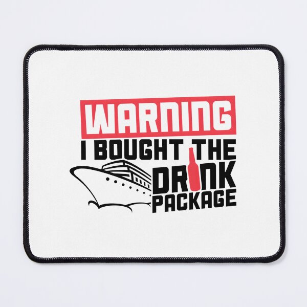 Item preview, 	 Cruise 	 Warning Bought the Drink Package Tee 	 		 designed and sold by zymhgofofln79.