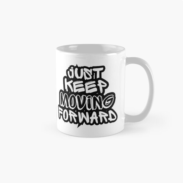 Item preview, Just Keep Moving Forward designed and sold by Zen Fit.