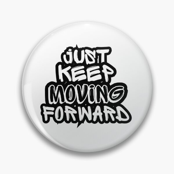 Item preview, Just Keep Moving Forward designed and sold by Zen Fit.