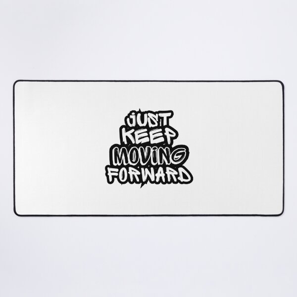 Item preview, Just Keep Moving Forward designed and sold by Zen Fit.