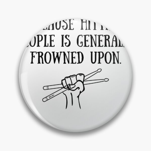 Item preview, 	 Drummer 	  I Play Drums Because Hitting People Is Frowned Upon  Drummer 	 	 	 designed and sold by zymhgofofln79.