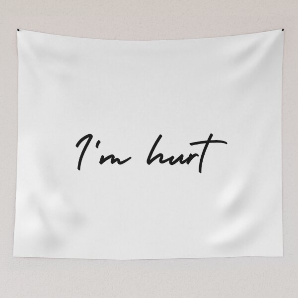 Item preview, I'm hurt | emotion and mood  designed and sold by Therapy by Sen.