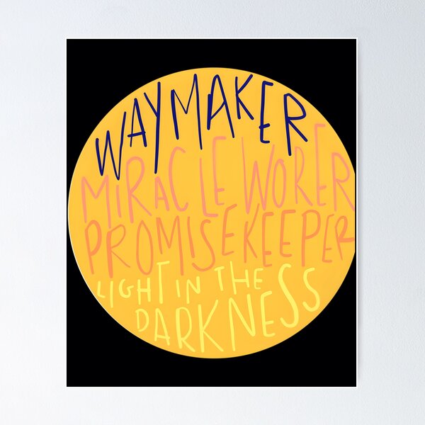 Way maker miracle worker promise keeper light in the darkness - Religious  Poster for Sale by Demna-S