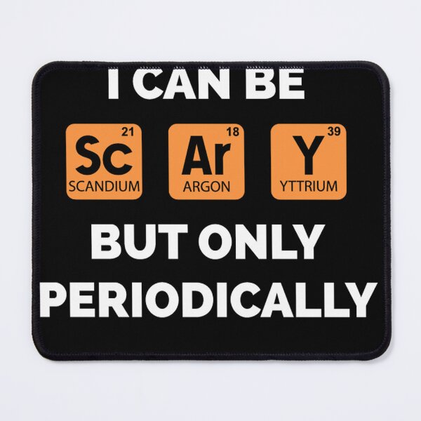 Item preview, Halloween Science , I Can Be Scary but Only Periodically designed and sold by au2515.