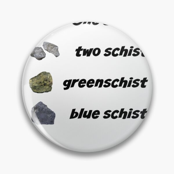 Item preview, 	 geology geologist One Schist	 designed and sold by zymhgofofln79.