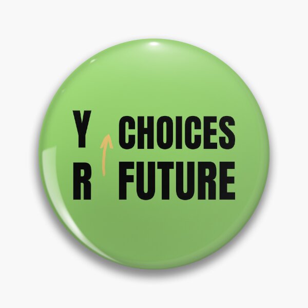 Item preview, (BF) Your choices your future designed and sold by greatvibes4u.