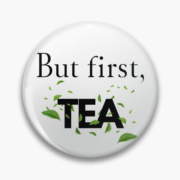 Item preview, But First, Tea Shirt designed and sold by suntra.