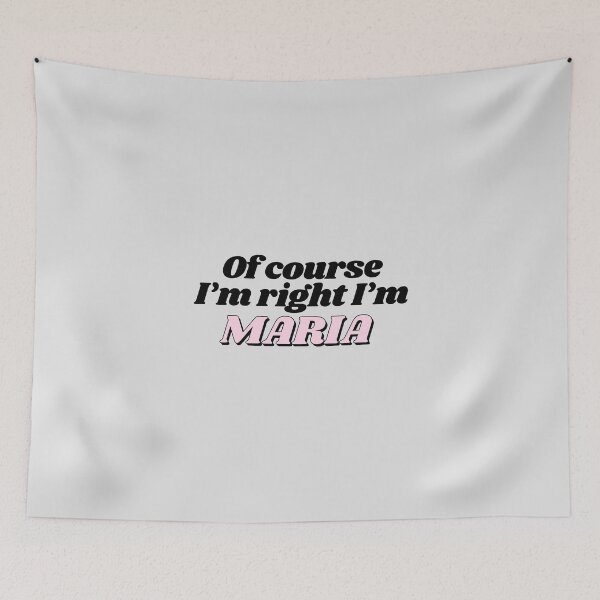 Item preview, Of Course I'm Right I'm Maria Funny Personalized designed and sold by kindxinn.