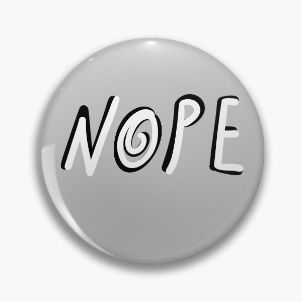 Item preview, Nope designed and sold by ShaeRaindrop.