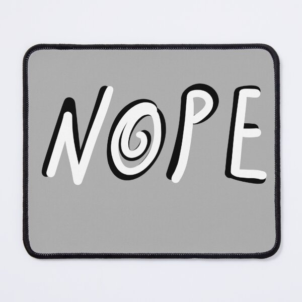 Item preview, Nope designed and sold by ShaeRaindrop.