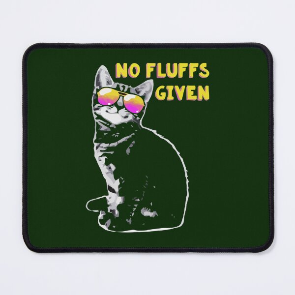 Item preview, NO FLUFFS GIVEN  designed and sold by metzewald.