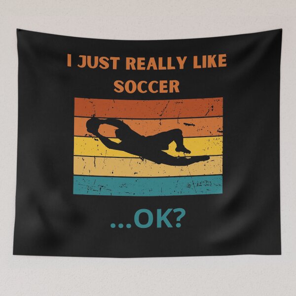 Item preview, I Just Really Like Soccer ...Ok?  designed and sold by MK1FashionHub.