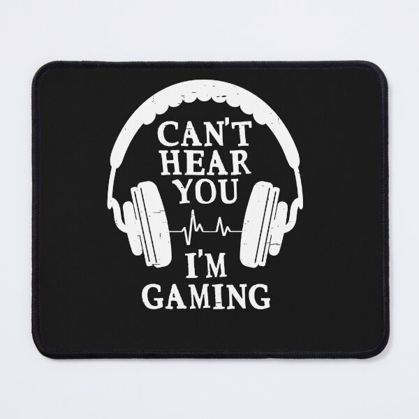 Item preview, Can't hear you - i am gaming designed and sold by ChrisFeil.