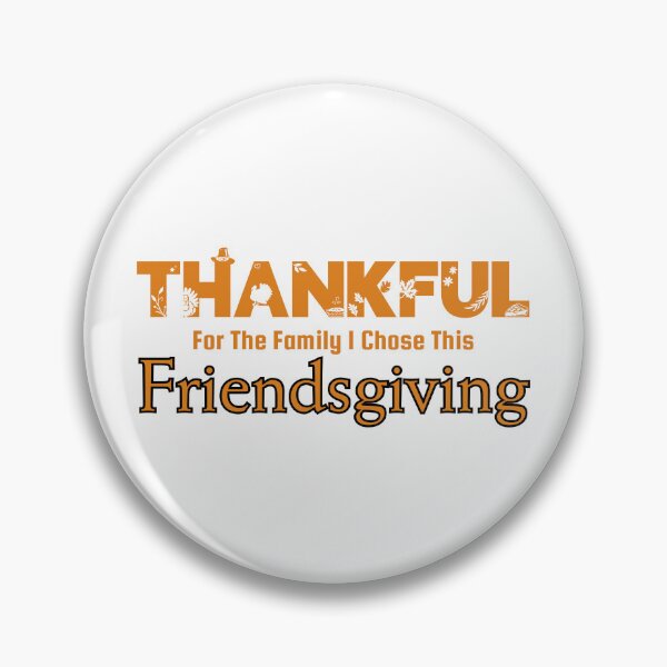 Item preview, Thankful for the Family I Chose this Friendsgiving  designed and sold by ASeasonalFlair.