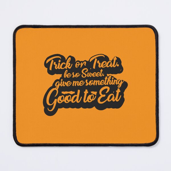 Item preview, Trick or Treat. Be so sweet. Give me something good to eat designed and sold by Muditha88.