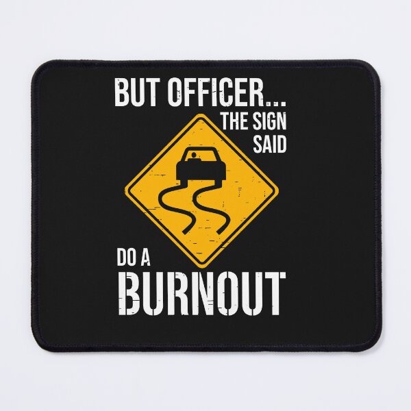 Item preview, Car traffic sign says make burnout designed and sold by ChrisFeil.