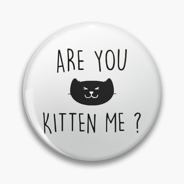 Item preview, Are you kitten me? designed and sold by FloooKii.