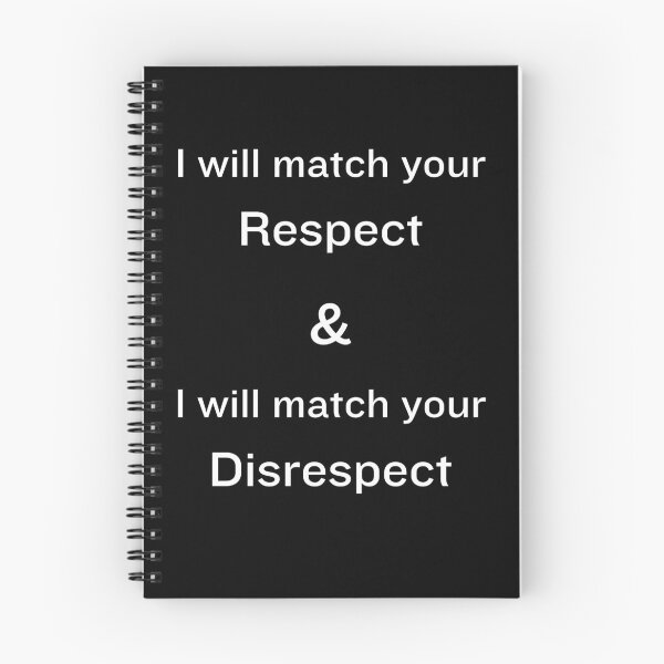 Item preview, I will match your respect & I will match your disrespect designed and sold by BubonicCowboy.