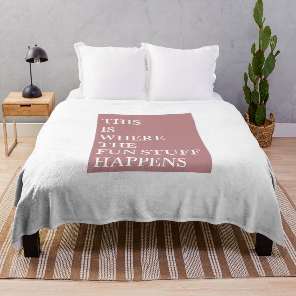 Item preview, Quote- "THIS IS WHERE THE FUN STUFF HAPPENS" designed and sold by bschwarz23.