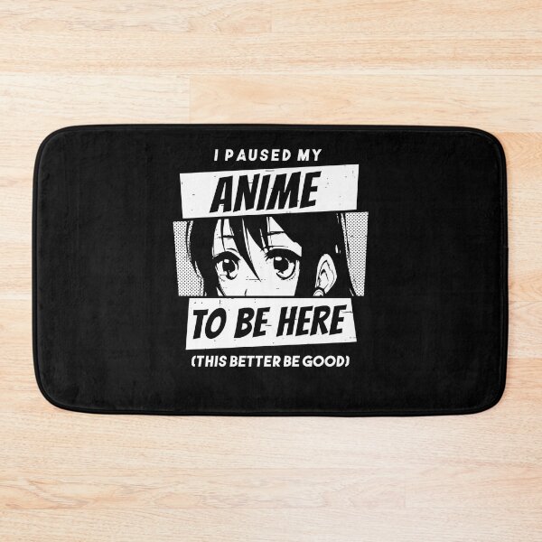 Item preview, Break from anime to be here - humor designed and sold by ChrisFeil.