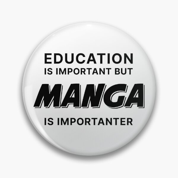 Item preview, Education is Important but Manga is Importanter (Black text) designed and sold by STUDIO-72.