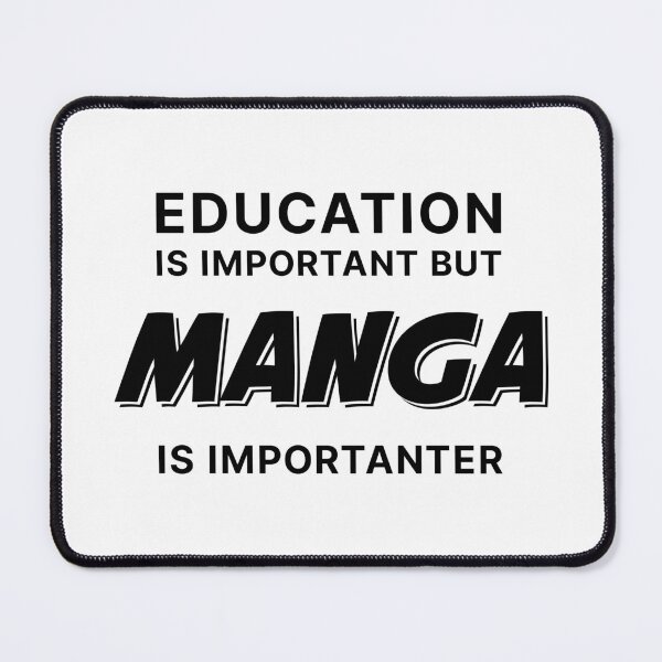 Item preview, Education is Important but Manga is Importanter (Black text) designed and sold by STUDIO-72.