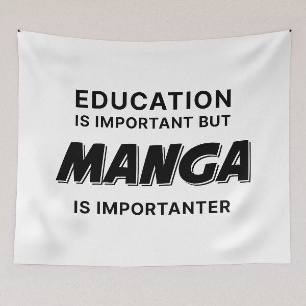 Item preview, Education is Important but Manga is Importanter (Black text) designed and sold by STUDIO-72.