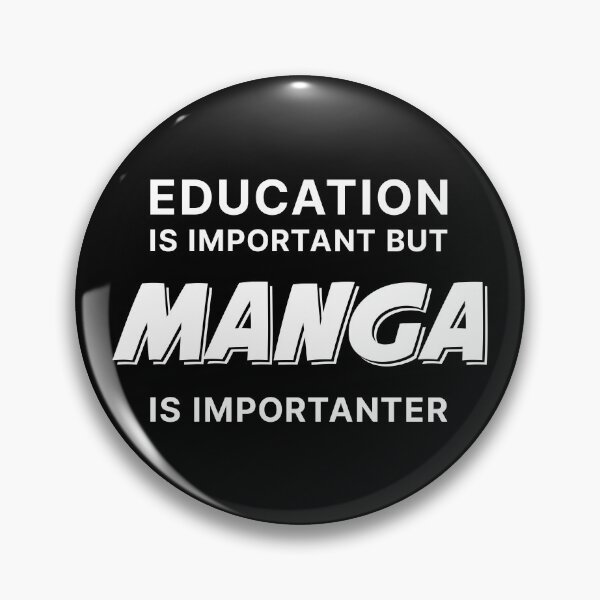 Item preview, Education is Important but Manga is Importanter (White text) designed and sold by STUDIO-72.