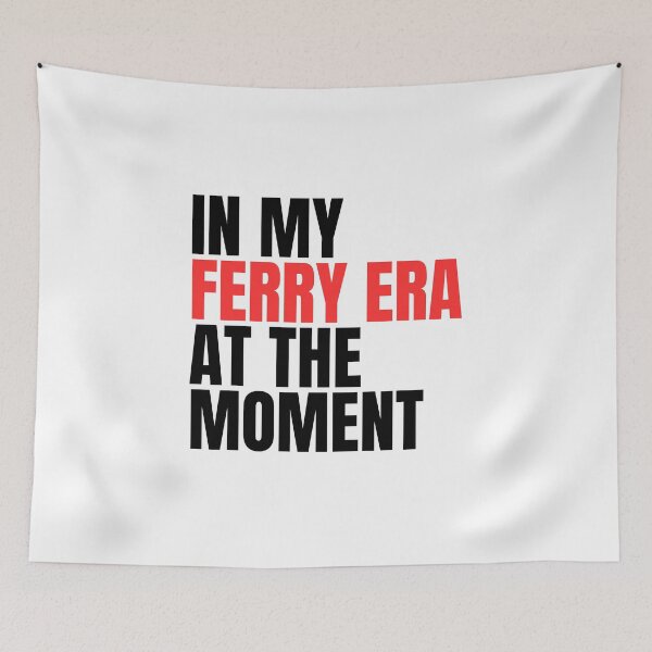 Item preview, In My Ferry Era At the Moment designed and sold by FarisyStore.